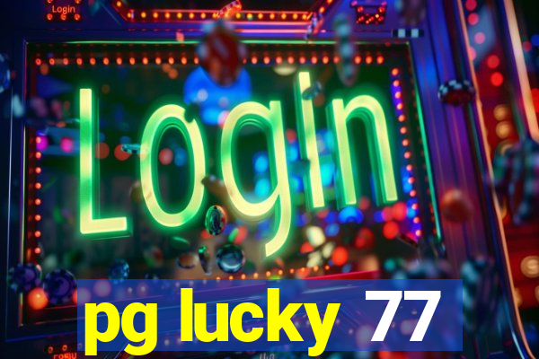 pg lucky 77